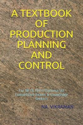 Cover of A Textbook of Production Planning and Control