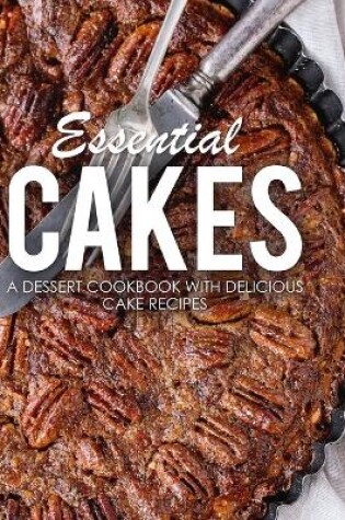 Cover of Essential Cakes