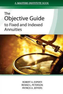 Book cover for The Objective Guide to Fixed and Indexed Annuities