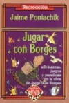 Book cover for Jugar Con Borges