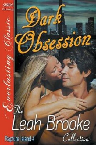 Cover of Dark Obsession [Rapture Island 4] (Siren Publishing Everlasting Classic)