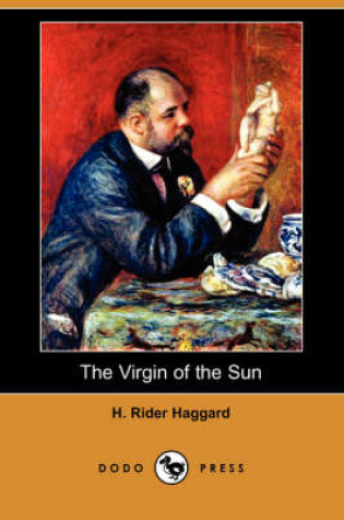 Cover of The Virgin of the Sun (Dodo Press)