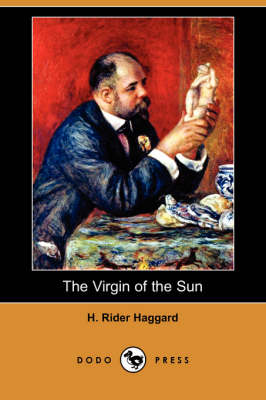 Book cover for The Virgin of the Sun (Dodo Press)