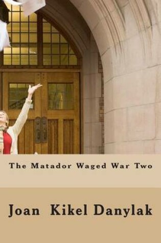 Cover of The Matador Waged War Two