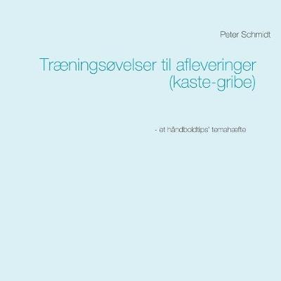 Book cover for Traeningsovelser til afleveringer (kaste-gribe)