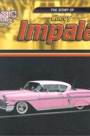 Cover of The Story of Chevy Impalas