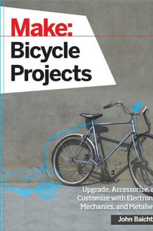 Cover of Make: Bicycle Projects