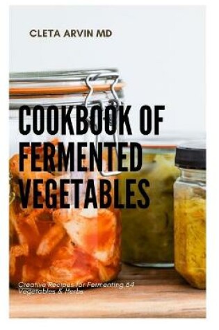 Cover of Cookbook of Fermented Vegetables