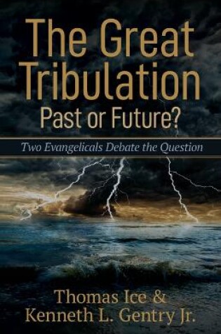 Cover of The Great Tribulation--Past or Future?