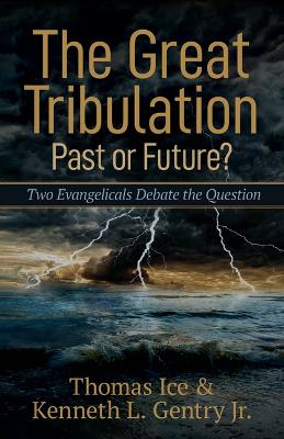 Book cover for The Great Tribulation--Past or Future?