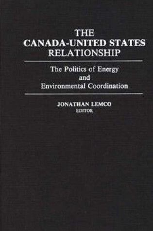 Cover of The Canada-United States Relationship