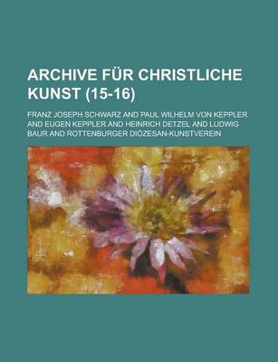 Book cover for Archive Fur Christliche Kunst (15-16 )