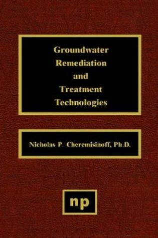 Cover of Groundwater Remediation and Treatment Technologies