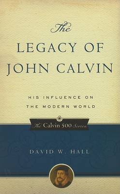 Cover of Legacy of John Calvin, The