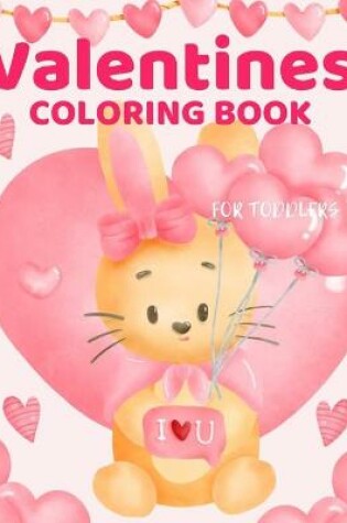 Cover of Valentines Coloring Book for Toddlers