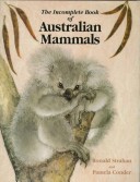 Book cover for The Incomplete Book of Australian Mammals