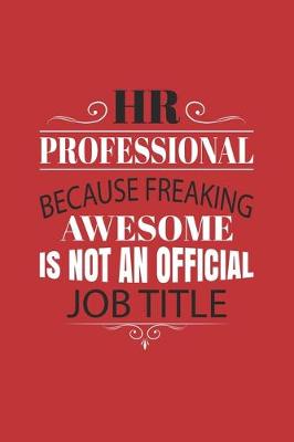 Book cover for HR Professional Because Freaking Awesome is not an Official Job Title