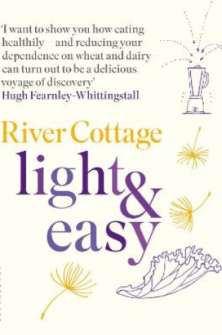 Cover of River Cottage Light & Easy