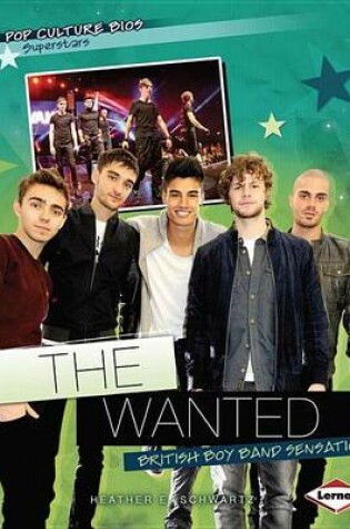 Cover of Wanted, The: British Boy Band Sensation