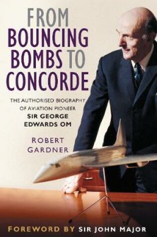 Cover of From Bouncing Bombs to Concorde
