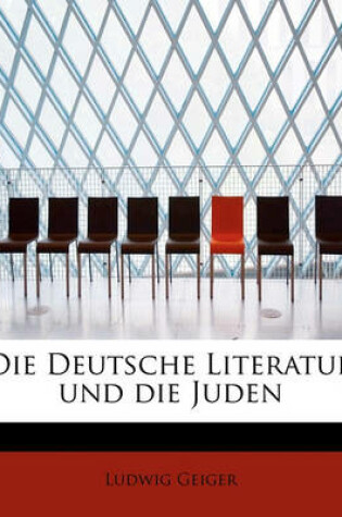 Cover of Die Deutsche Literatur Und Die Juden