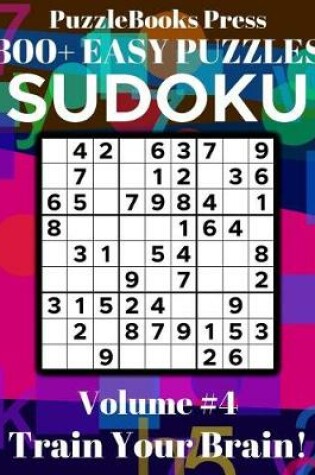 Cover of Puzzlebooks Press Sudoku 800+ Easy Puzzles Volume 4