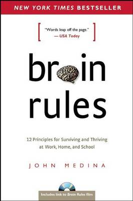 Book cover for Brain Rules: 12 Principles for Surviving and Thriving at Work, Home, and School