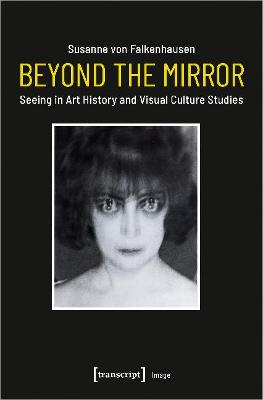 Book cover for Beyond the Mirror – Seeing in Art History and Visual Culture Studies