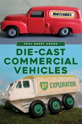 Cover of Die-cast Commercial Vehicles