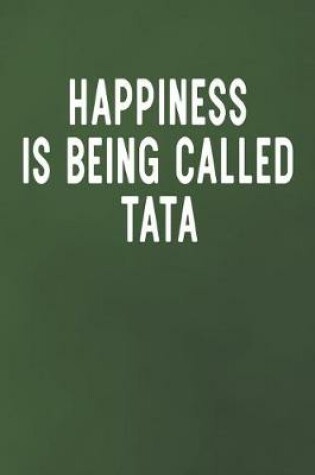 Cover of Happiness Is Being Called Tata