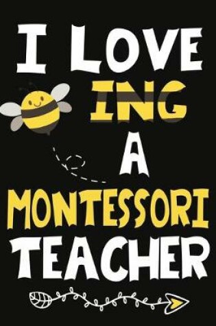 Cover of I Love Being a Montessori Teacher