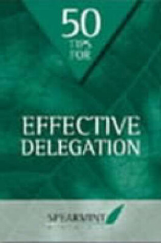 Cover of 50 Tips for Effective Delegation