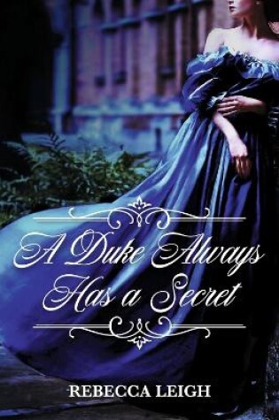 Cover of A Duke Always Has a Secret