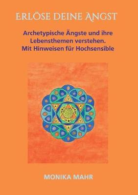 Book cover for Erloese deine Angst. Archetypische AEngste und ihre Lebensthemen verstehen