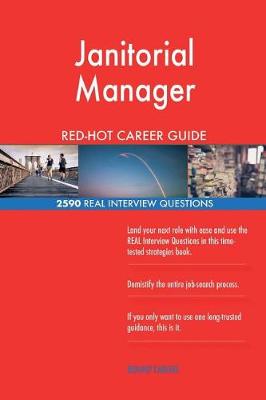 Book cover for Janitorial Manager Red-Hot Career Guide; 2590 Real Interview Questions