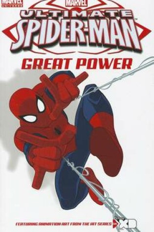 Cover of Marvel Universe Ultimate Spider-man: Great Power Screen Cap Digest
