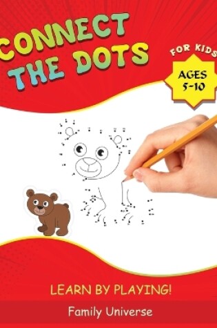 Cover of Connect the Dots for Kids Ages 5-10