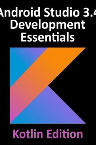 Cover of Android Studio 3.4 Development Essentials - Kotlin Edition