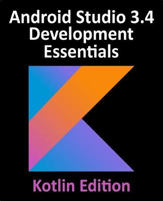 Book cover for Android Studio 3.4 Development Essentials - Kotlin Edition