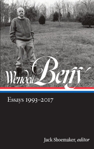 Book cover for Wendell Berry: Essays 1993 - 2017