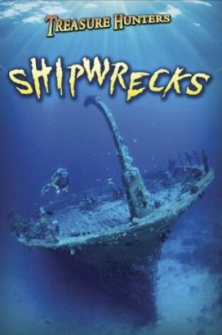 Cover of Shipwrecks (Treasure Hunters)