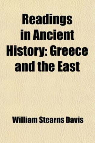 Cover of Readings in Ancient History (Volume 1); Greece and the East