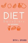 Book cover for The Diet Daily Diary NoteBook10