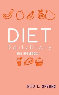 Cover of The Diet Daily Diary NoteBook10