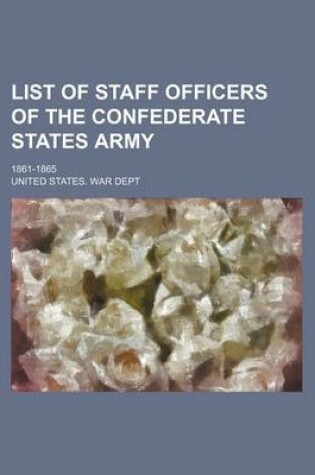 Cover of List of Staff Officers of the Confederate States Army; 1861-1865