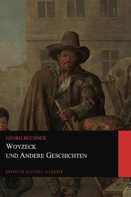 Book cover for Woyzeck und Andere Geschichten (Graphyco Deutsch Klassiker)