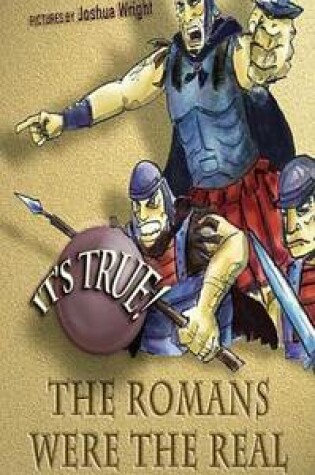 Cover of It's True! The Romans were the real gangsters (6)