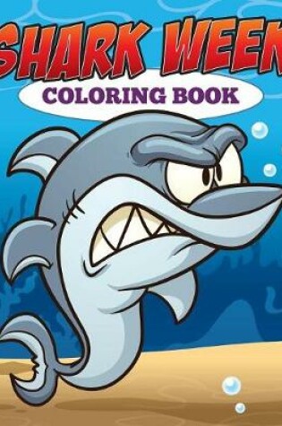 Cover of Shark Week Coloring Book