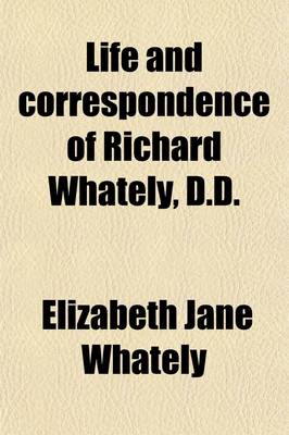 Book cover for Life and Correspondence of Richard Whately, D.D. (Volume 2); Late Archbishop of Dublin