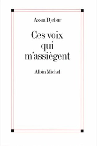 Cover of Ces Voix Qui M'Assiegent...